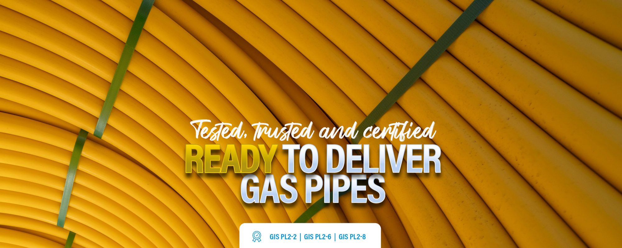Tested, trusted and certified gas pipe solutions PE Pipelines